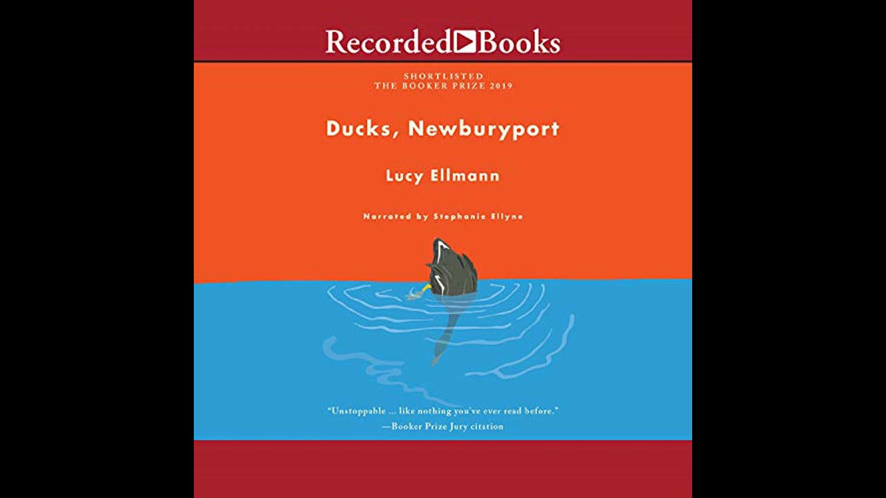 Ducks, Newburyport by Lucy Ellmann | Free Audiobook