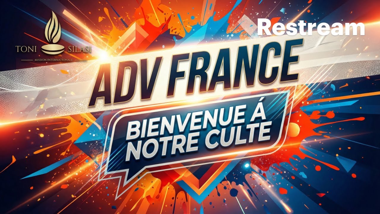 ADV FRANCE LIVE, APÔTRE TONI SILASI, LA GRÂCE, CULTE DU 13 FEV. 2026