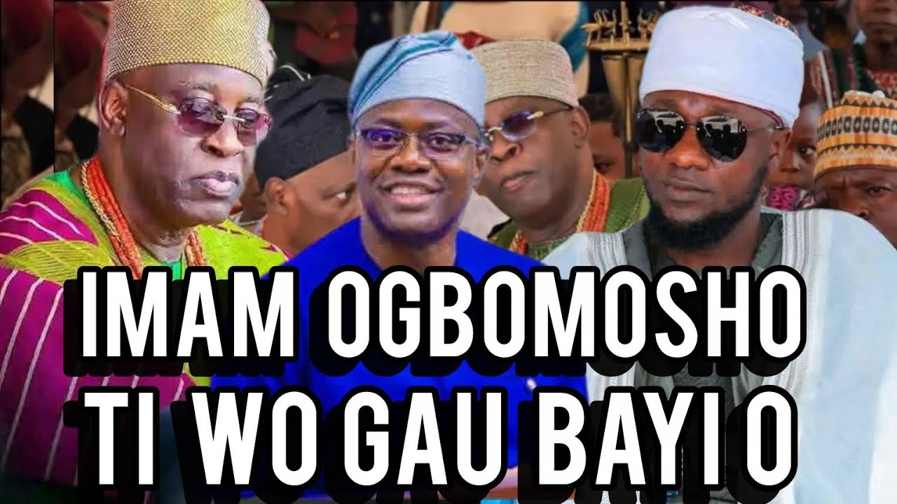 IMAM OGBOMOSHO WO GAU !! EWU NLA FUN OGBOMOSHO 