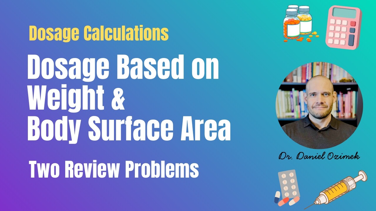 Dosage Based on Weight and Body Surface Area (Two Review Problems)