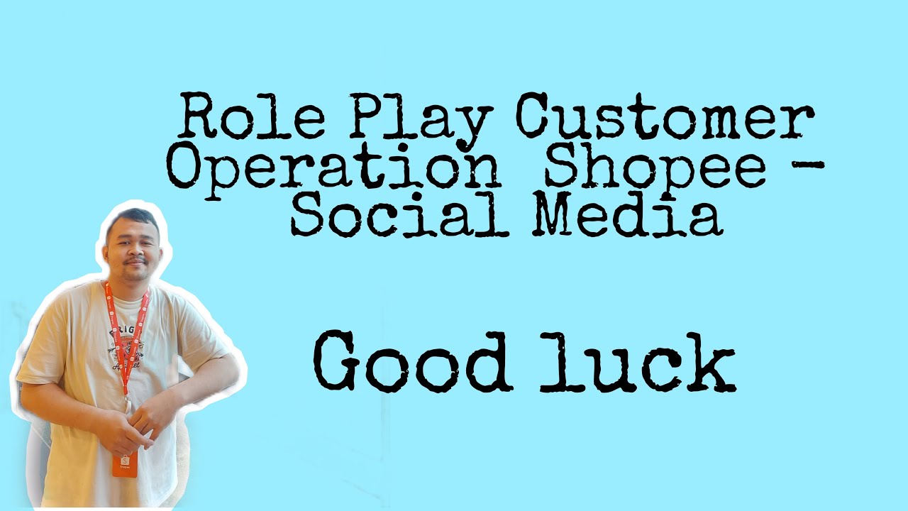Role play Customer Operation - Social Media Shopee. #Shopee #PartII