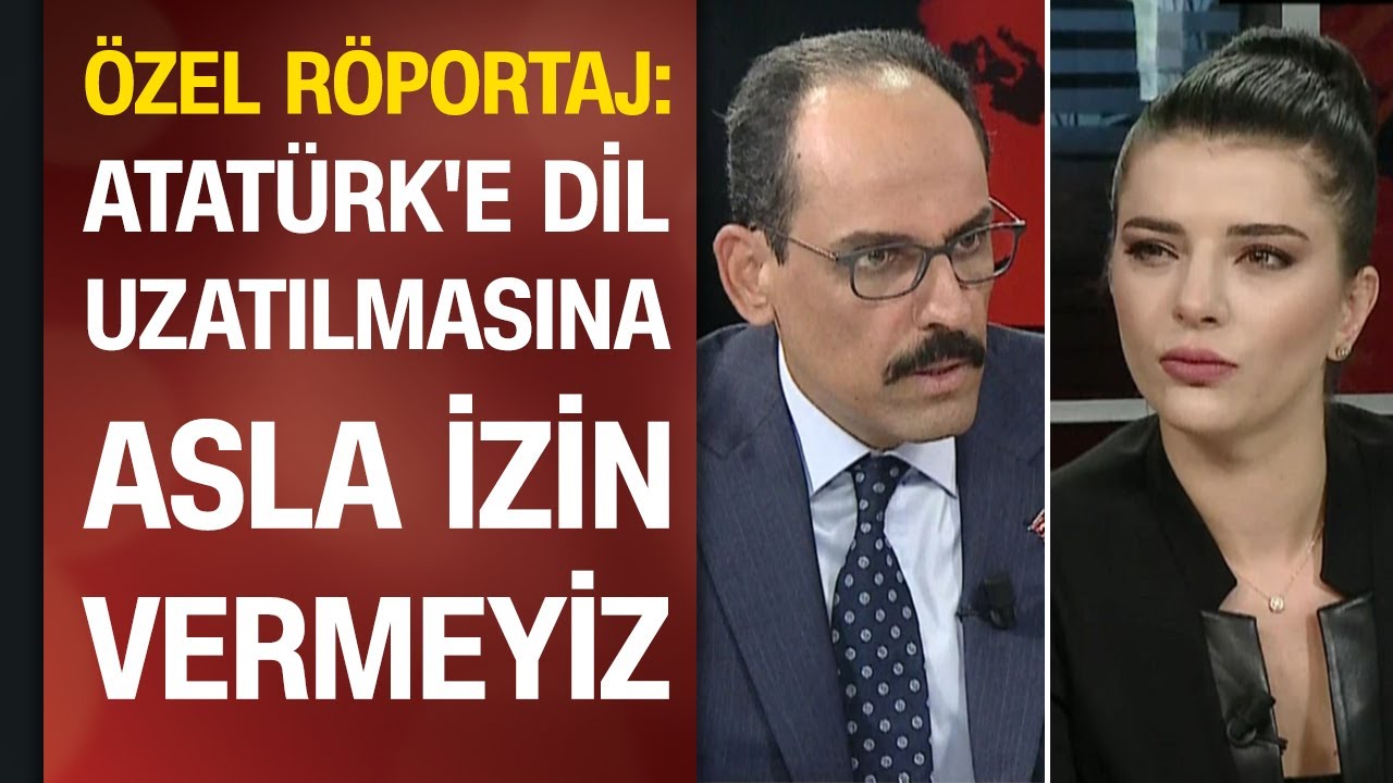 İbrahim Kalın yorumladı: Atatürk'e 