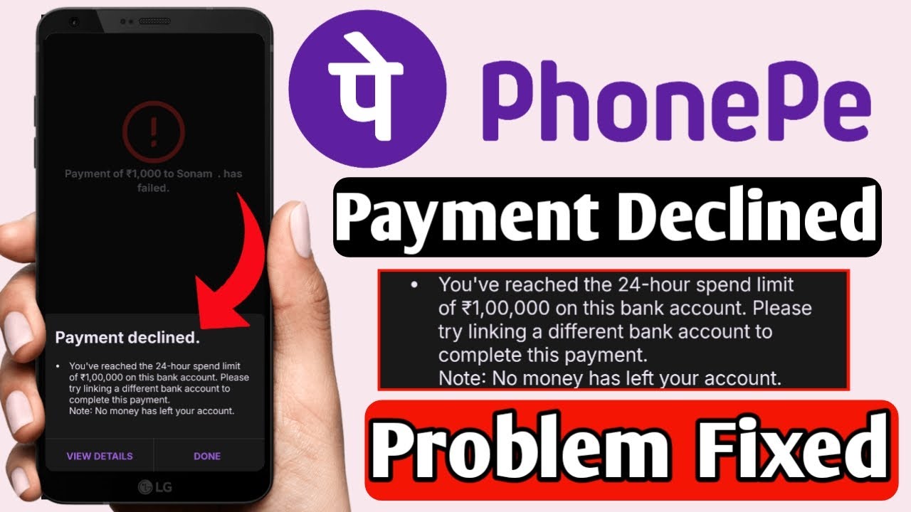 Phonepe Payment Declined you've reached the 24 hour spend limit problem fixed  Payment Declined