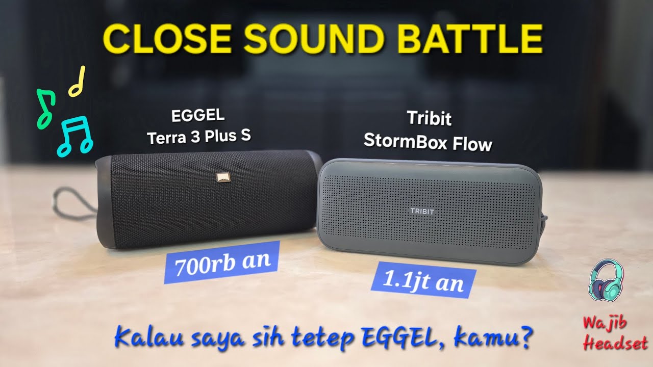 Tribit Stormbox Flow VS Eggel Terra 3 Plus S | Yakin Mau Upgrade? | Close Sound Battle Speaker