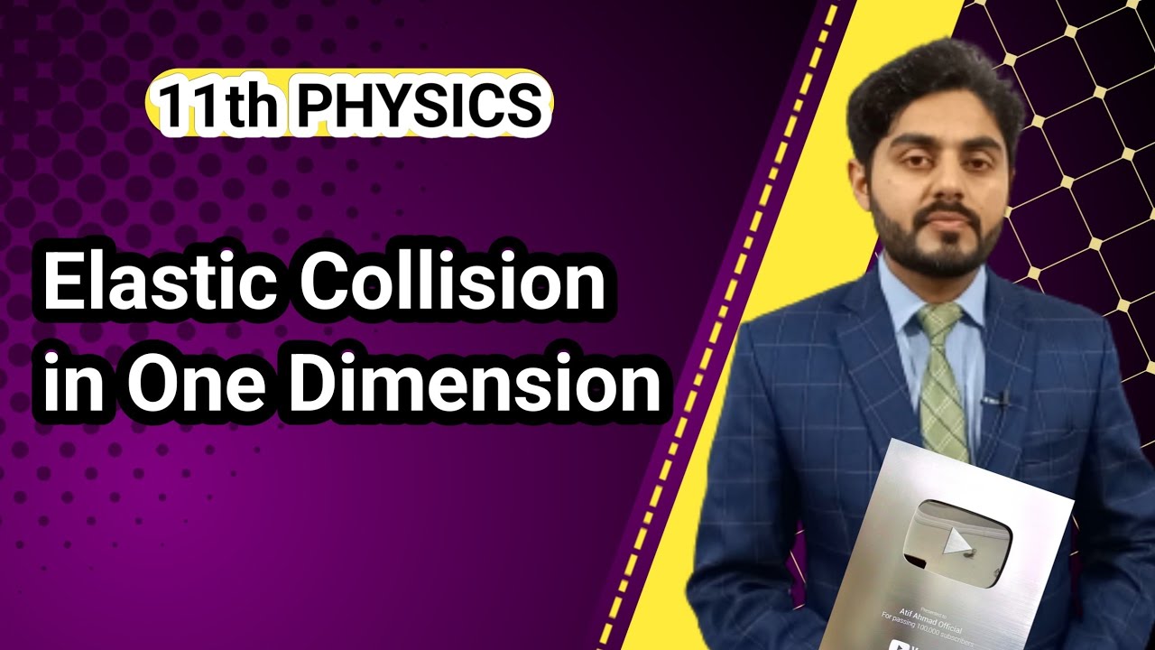 Elastic collision in one dimension class 11 | 11th Physics | National book foundation | NBF