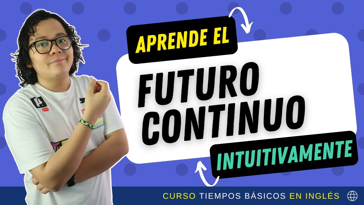 Aprende intuitivamente el FUTURO CONTINUO en inglés...