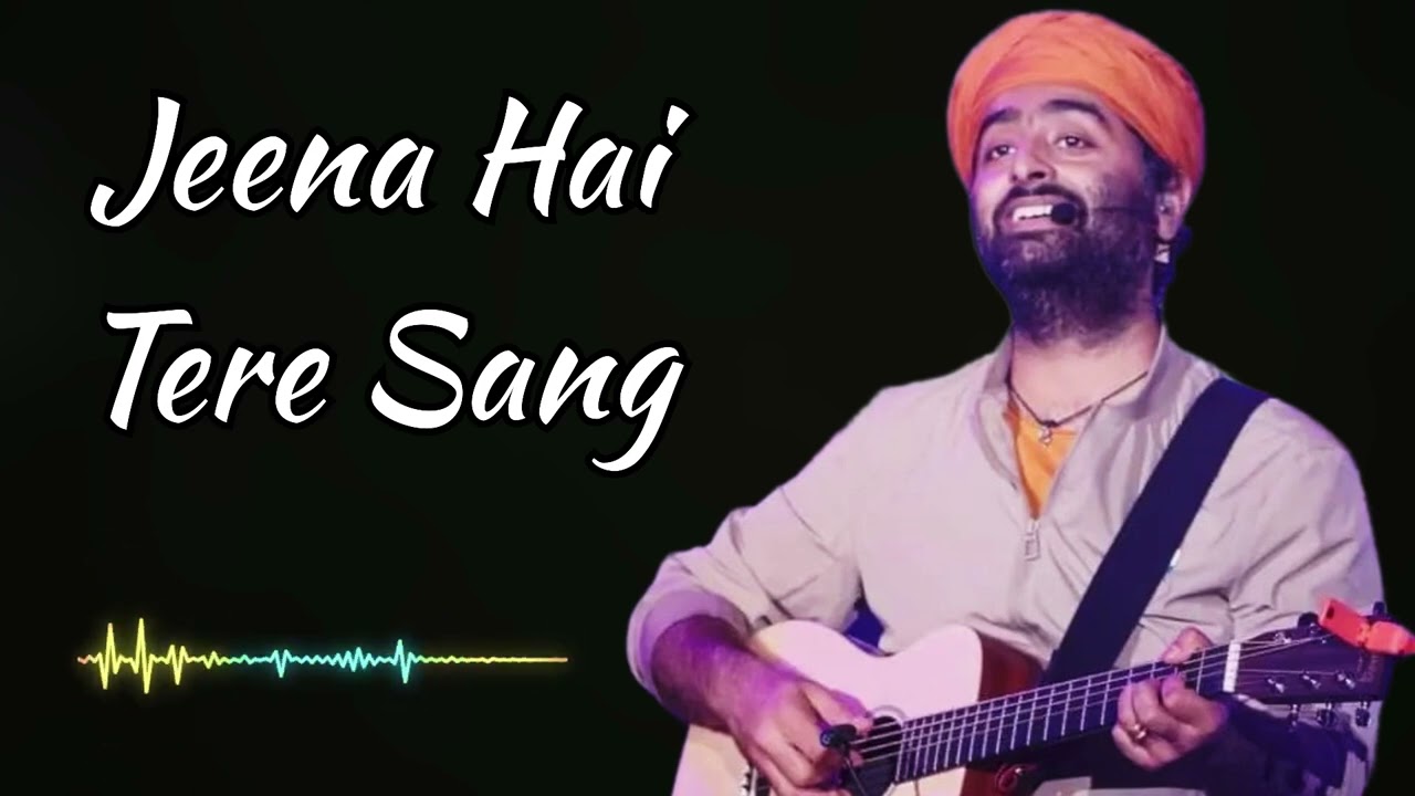 Jeena hai tere sang | Arijit Singh | New Song 2026