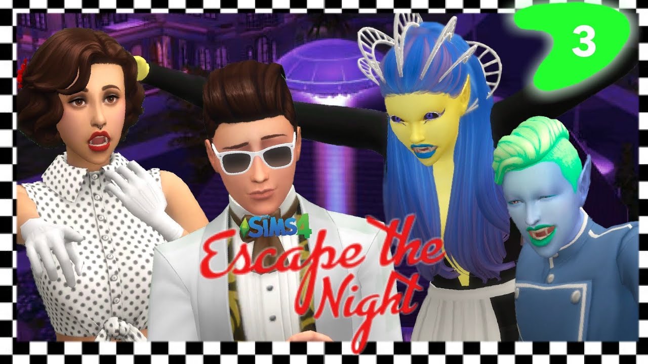 Sims 4 Escape The Night || S1x3 || 