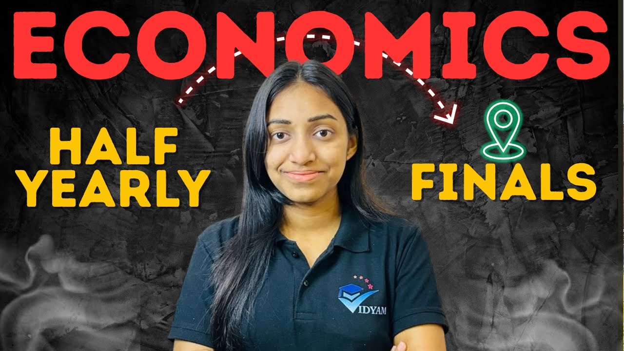 HALF YEARLY TO FINALS ROADMAP FOR ECONOMICS CLASS 11 & 12 *BY SRCC STUDENT*