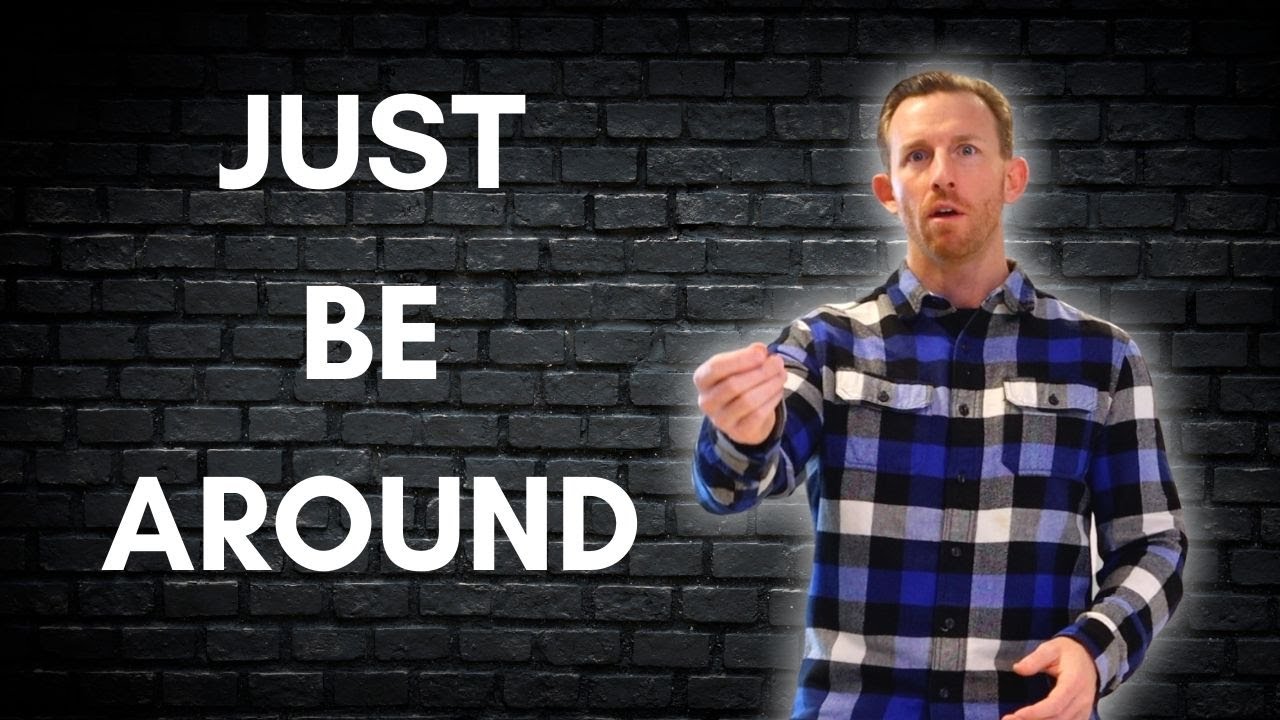 Just Be Around |Sales Training|