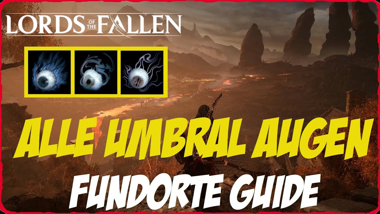 ALLE UMBRAL AUGEN in Lords of the Fallen finden Trophäe Welche Anblicke sich verbergen Umbral Eyes