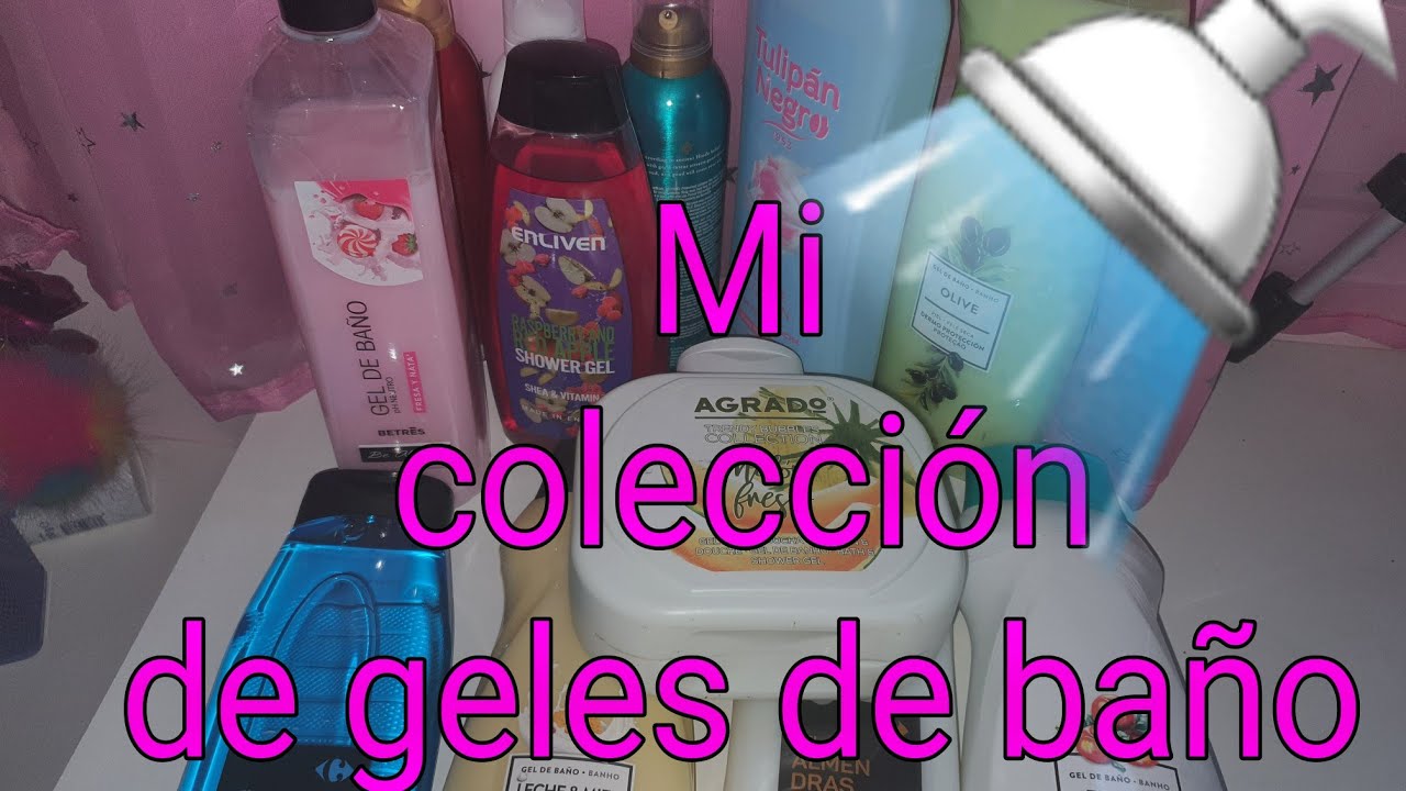 Mi colección de geles de baño 🧼🛁