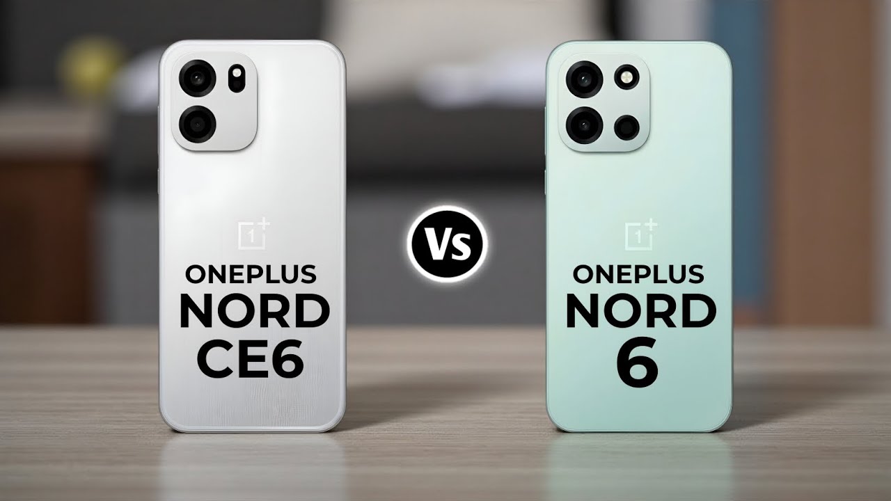 Oneplus Nord CE 6 5G Vs Oneplus Nord 6 5G