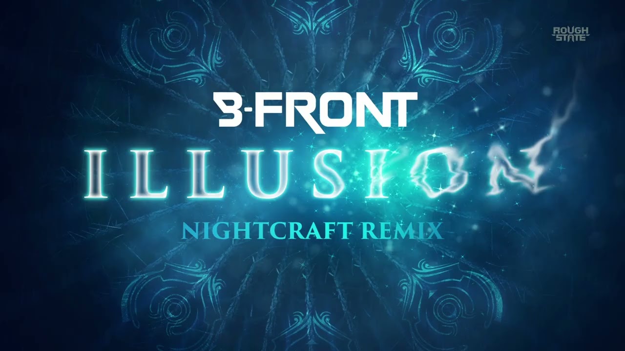 B-Front - Illusion (Nightcraft Remix) (OUT NOW)