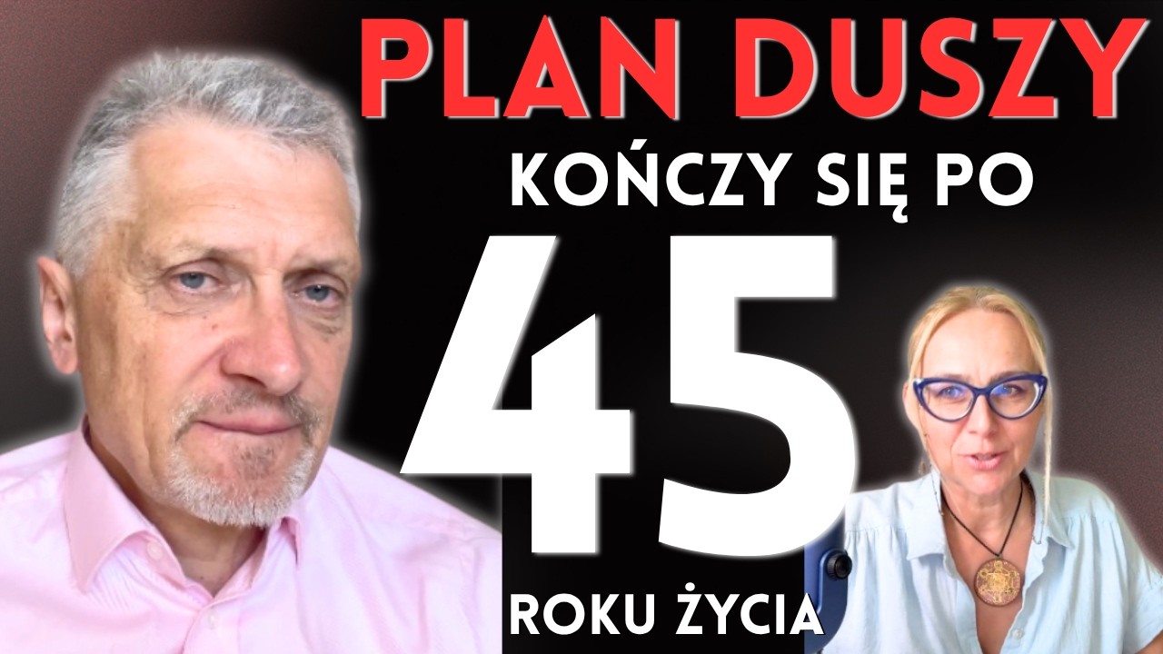 Każda Twoja decyzja jest właściwa. Po 45 roku życia kończy się plan duszy / Tomasz Dąbrowski