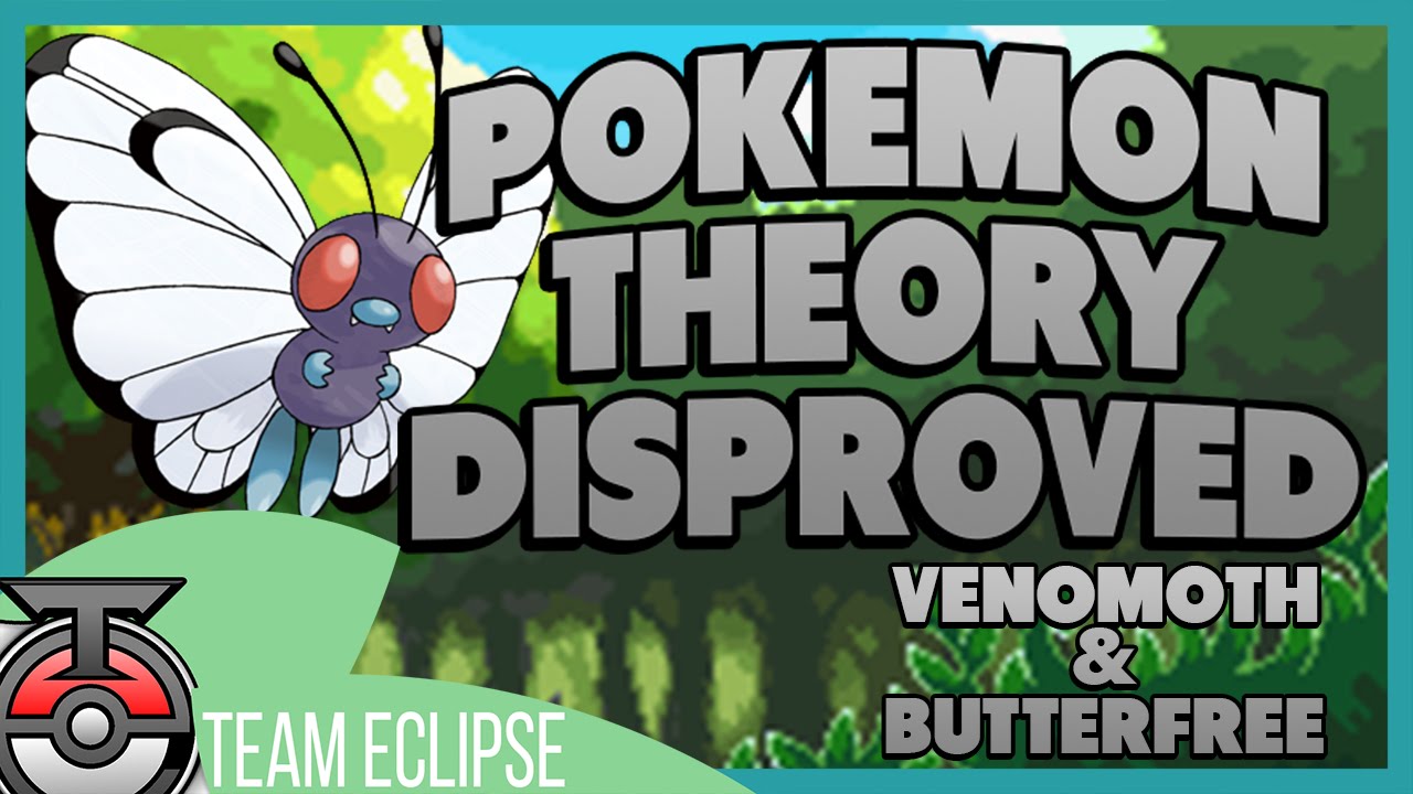 Pokemon Theory - Butterfree and Venomoth were Switched Disproved