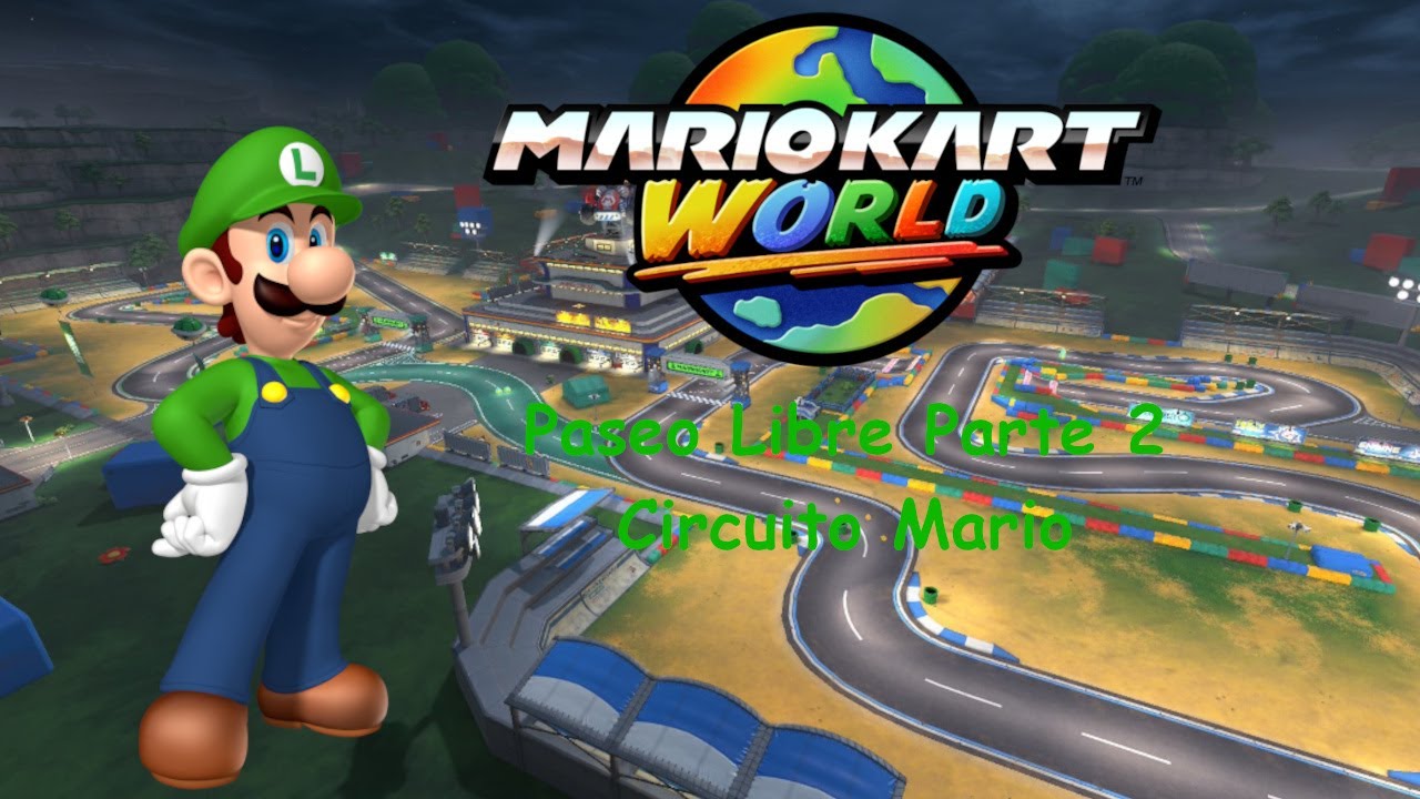 MARIO KART WORLD | PASEO LIBRE: CIRCUITO MARIO (PARTE 2) | CarGamer5