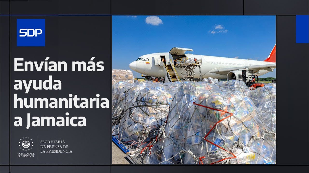 Gobierno del Presidente Nayib Bukele reafirma su solidaridad con nuevo env&iacute;o humanitario a Jamaica