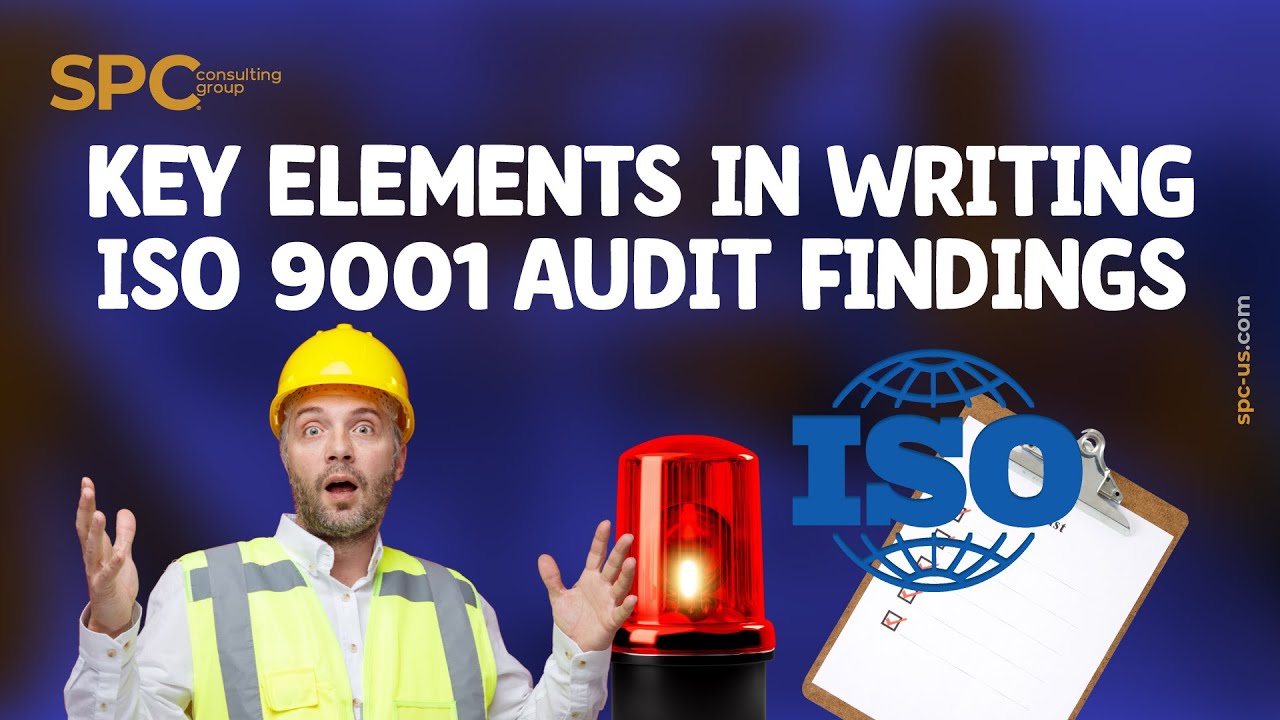 Key Elements in Writing ISO 9001 Audit Findings
