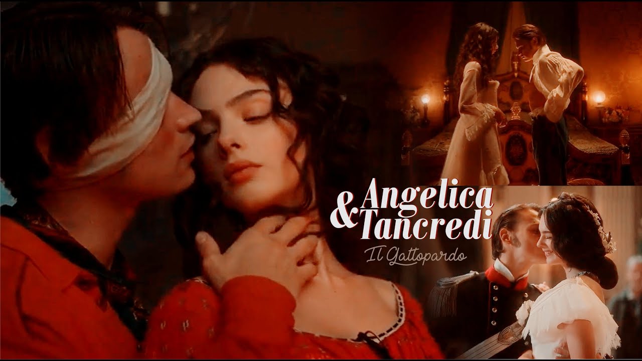 •Angelica & Tancredi | Il Gattopardo | Say yes to heaven•♡
