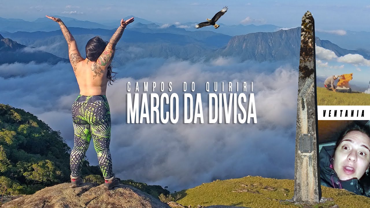 Marco da Divisa | Campos do Quiriri | Fomos acordados pela Ventania | Isolados na Montanha