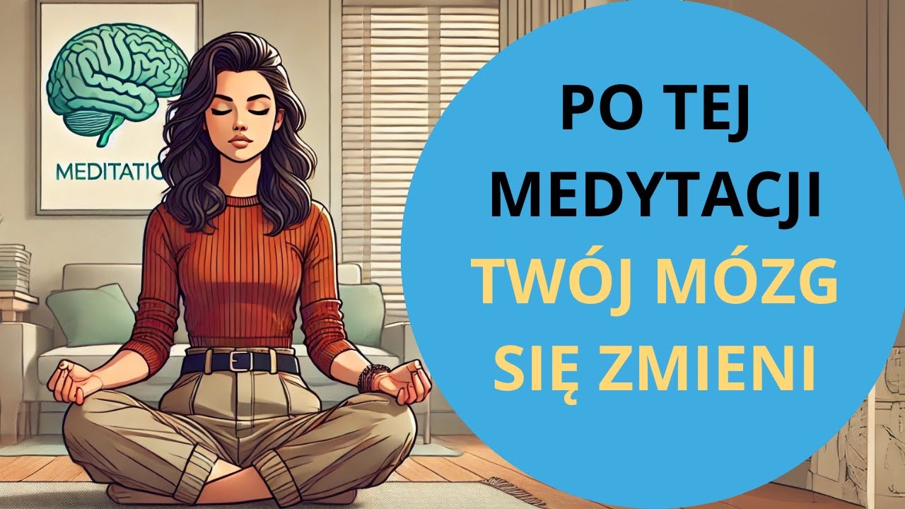 Przeprogramuj m&oacute;zg za pomocą POZYTYWNEJ NEUROPLASTYCZNOŚCI (MEDYTACJA)