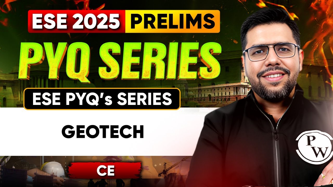 Geotech | Civil Engineering | ESE Prelims 2025 | ESE PYQ Series
