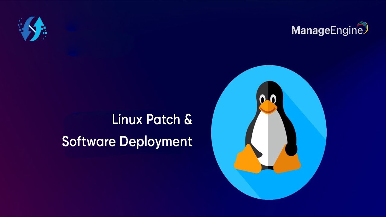 Effortless Patch and Software Deployment for Linux Devices with ManageEngine Endpoint Central