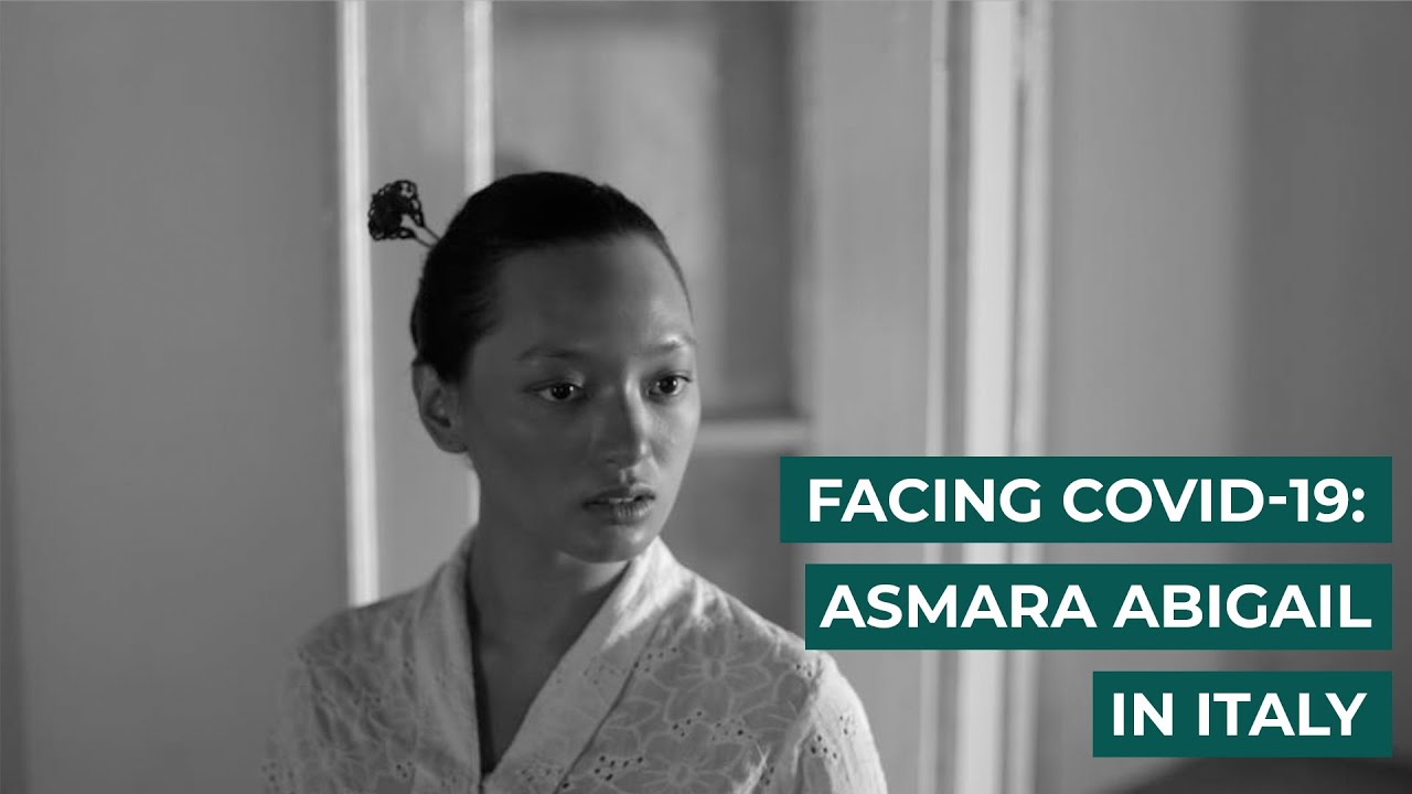 Facing Covid-19: Asmara Abigail In Italy