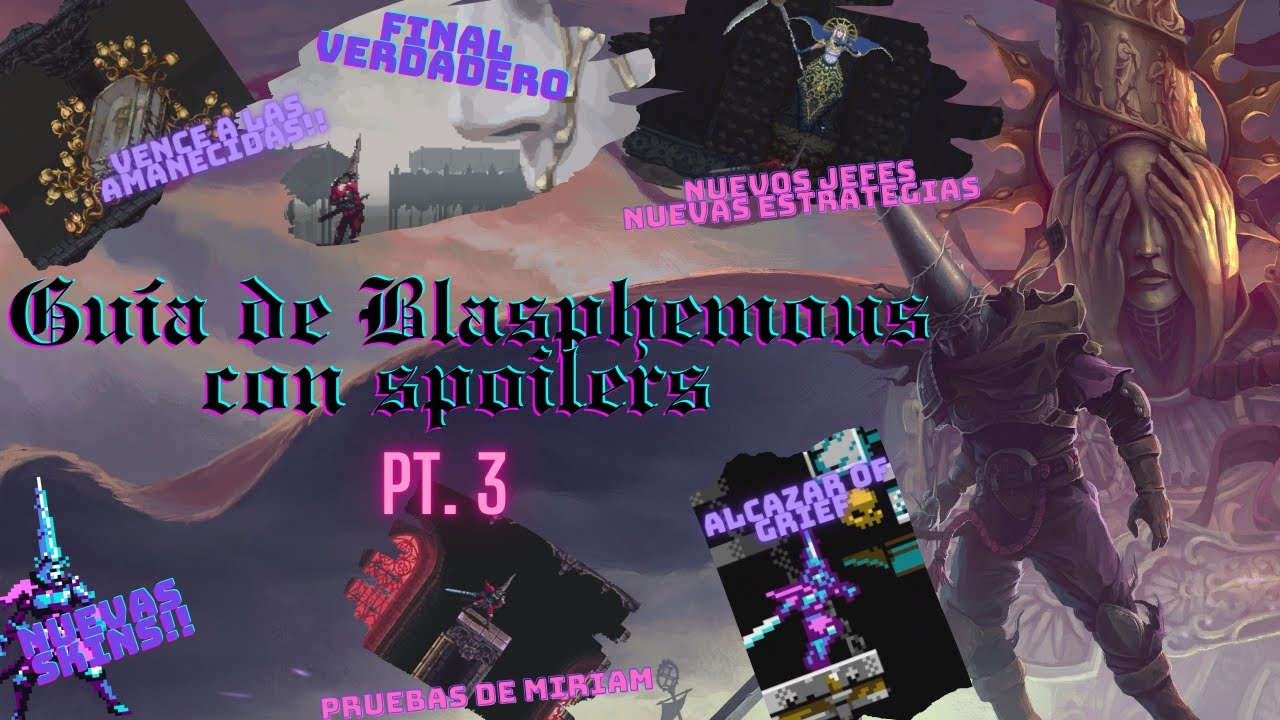 Guía de Blasphemous CON SPOILERS para jugadores nuevos PT3
