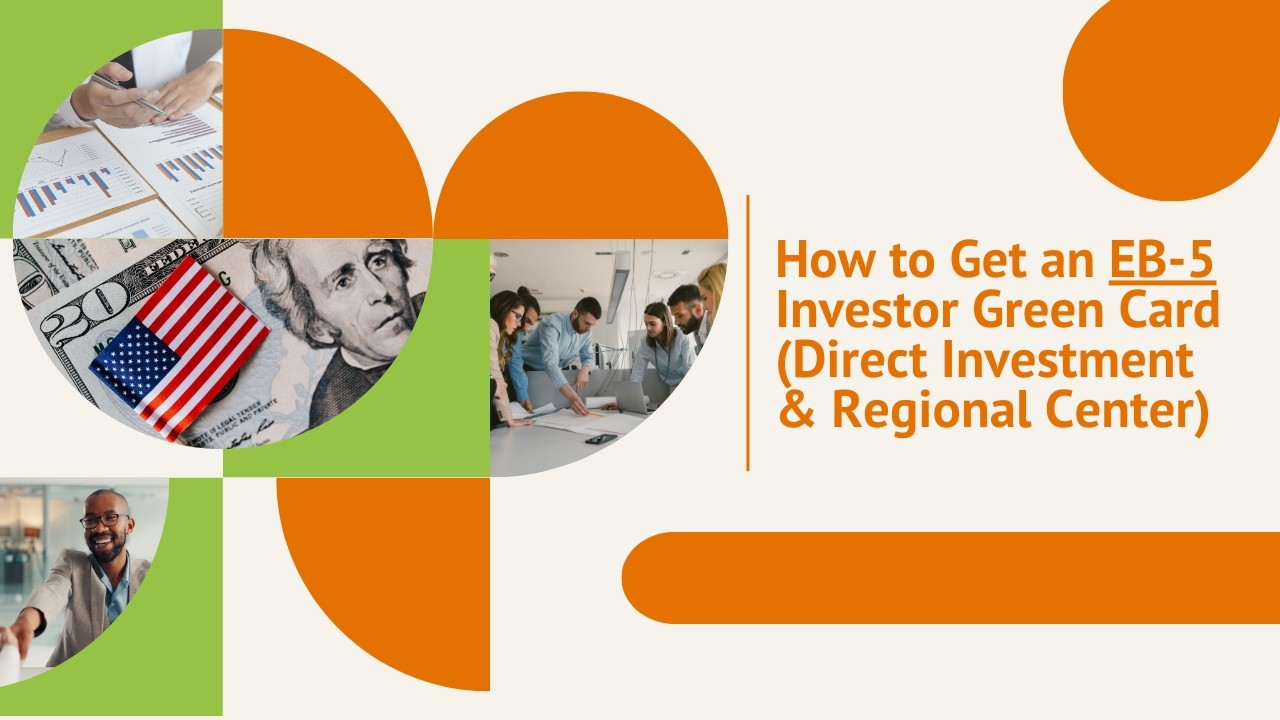 How to Get an EB-5 Investor Green Card (Direct Investment & Regional Center)