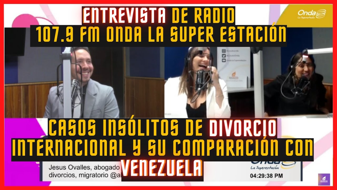 Entrevista Radio Abogado Jesús Ovalles Onda La Superestación 107.9 FM Divorcios Insólitos y análisis