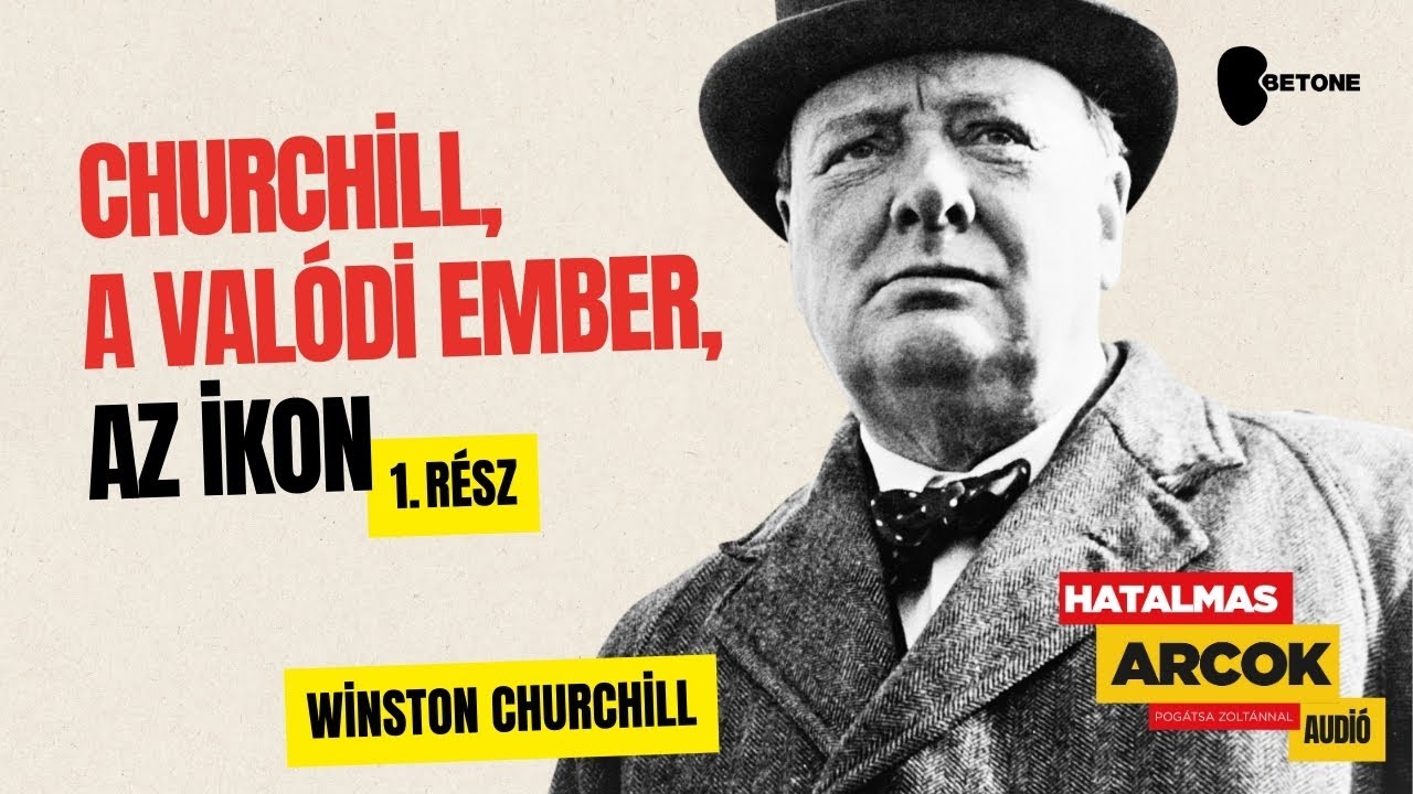 Winston Churchill 1. rész - A valódi ember az ikon | Hatalmas Arcok EP17
