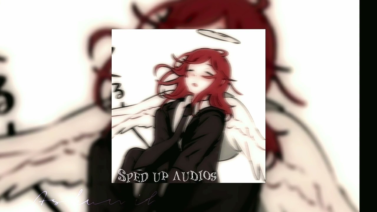 Sped up audios pt 12