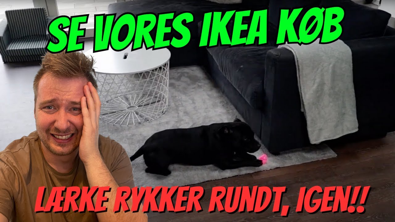 Se vores IKEA køb - Lærke rykker rundt igen!!