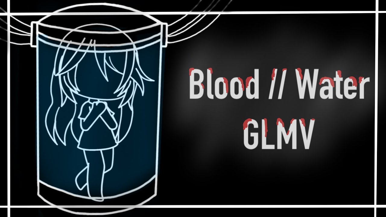 Blood//Water | GLMV