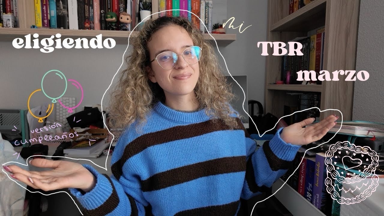 ELIGIENDO MI TBR de MARZO *VERSIÓN CUMPLEAÑOS* l 9 libros 🎂🎉📚