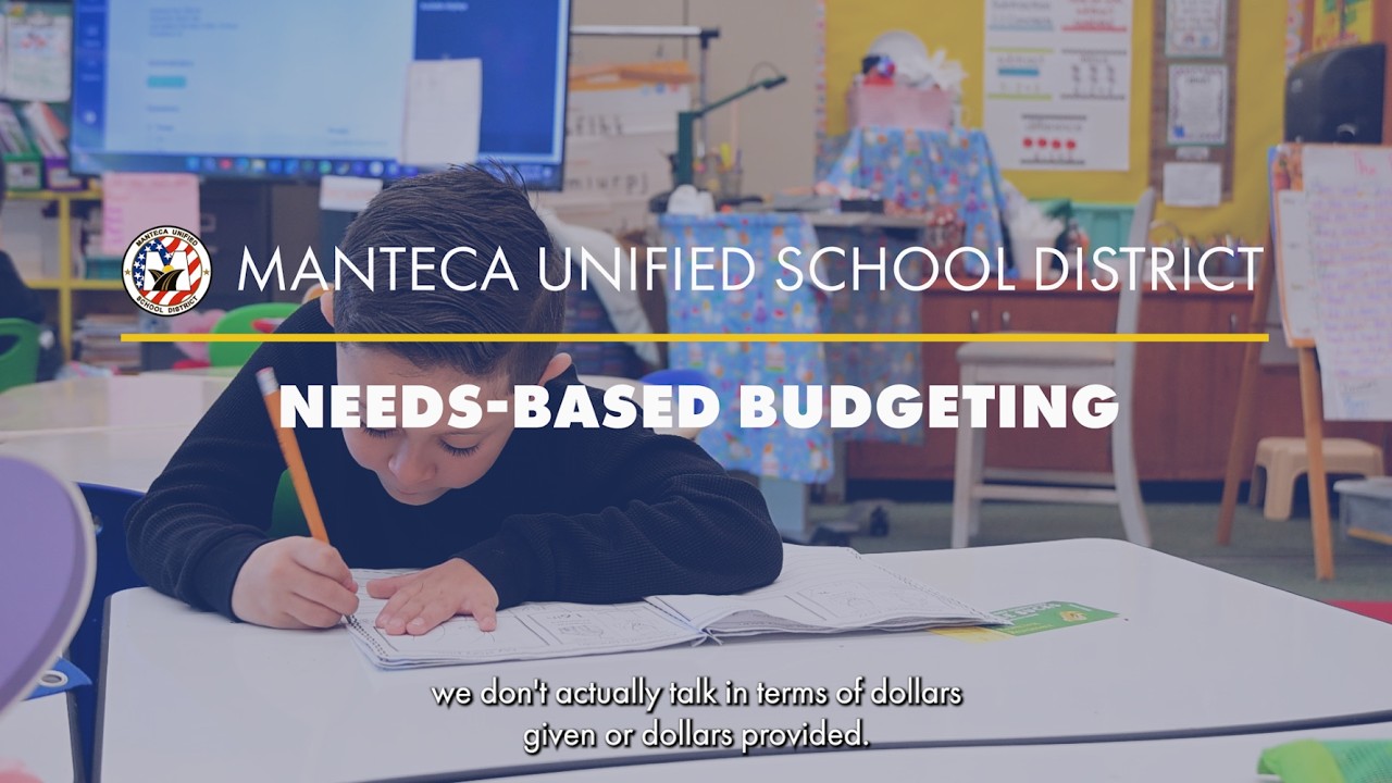 Needs-Based Budgeting at Manteca Unified