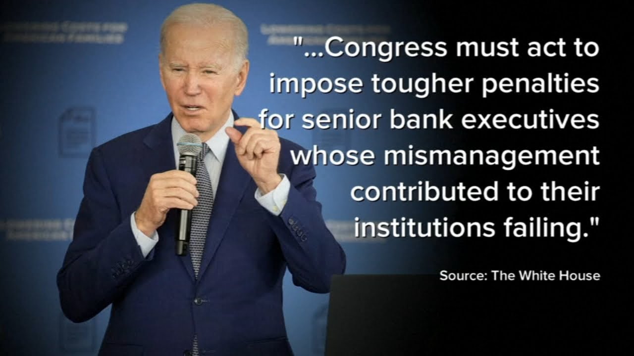 President Biden calls for tougher penalties for executives of failed banks