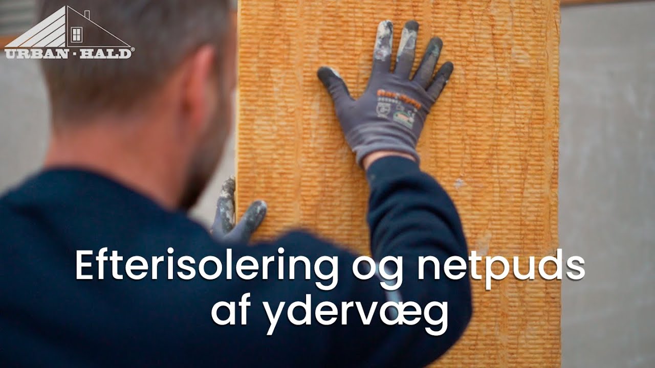 Efterisolering og netpuds af yderv&aelig;g | Facadeisolering med puds som afslutning