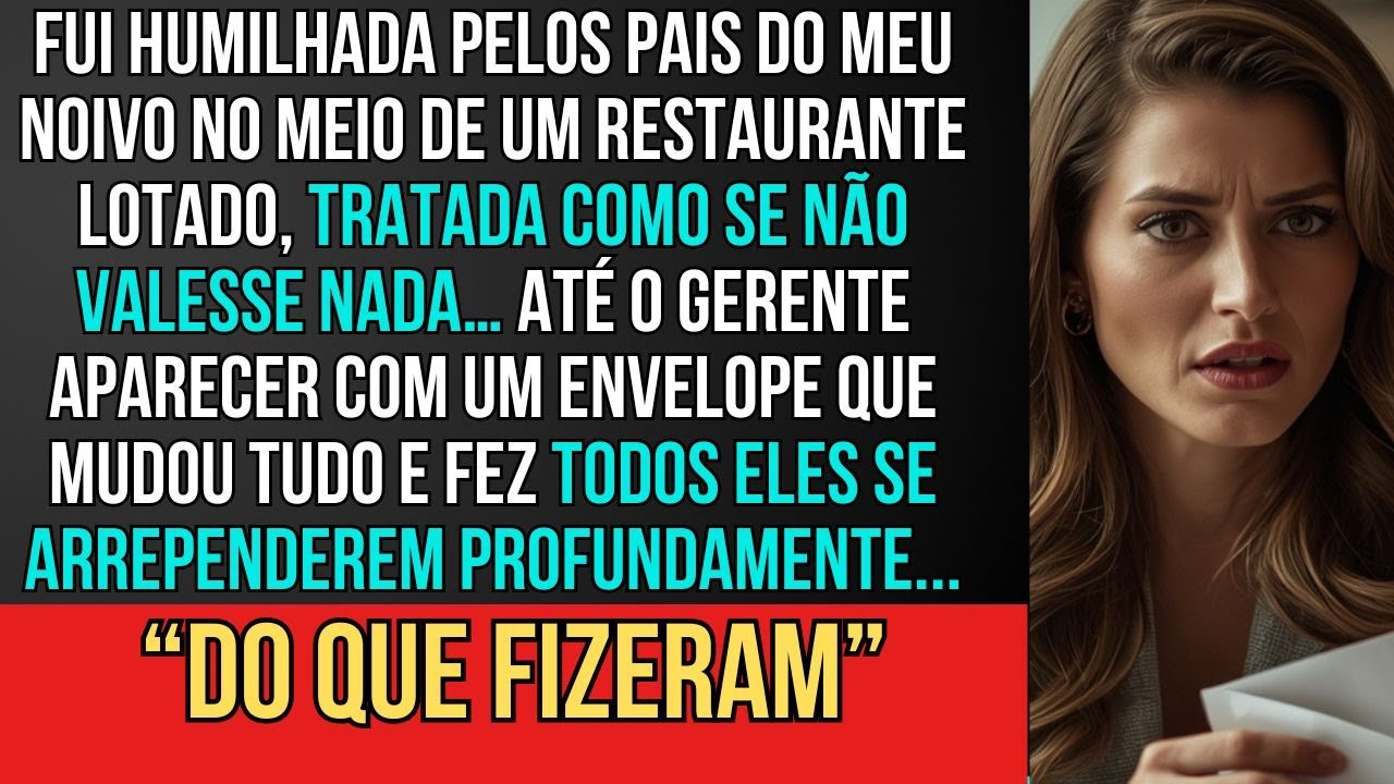 Os pais do meu noivo me humilharam no restaurante. Até o gerente entregar aquele envelope para mim!