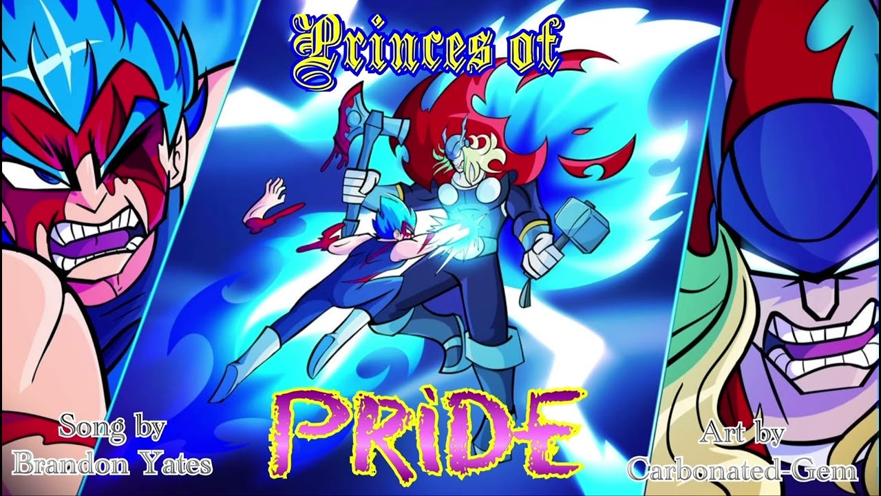 Princes of Pride (+Slowed) [Brandon Yates] [Death Battle]