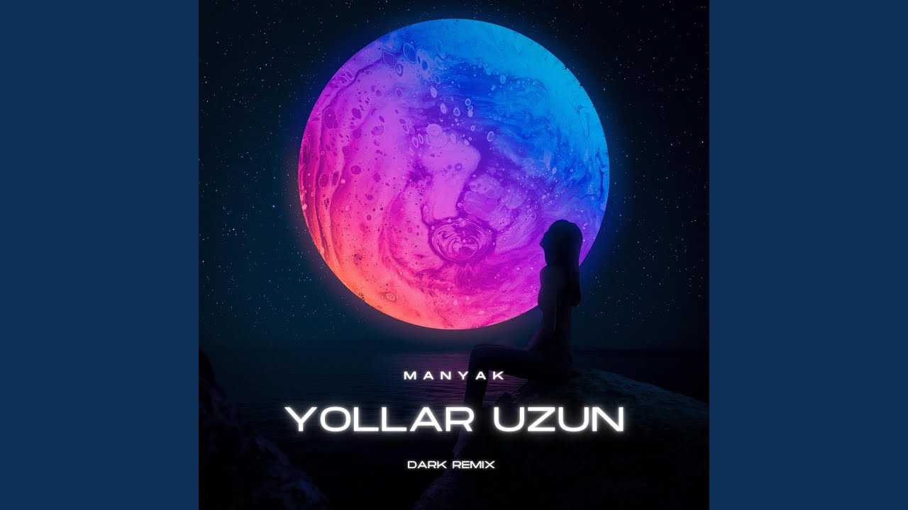 Yollar Uzun (Dark Remix)