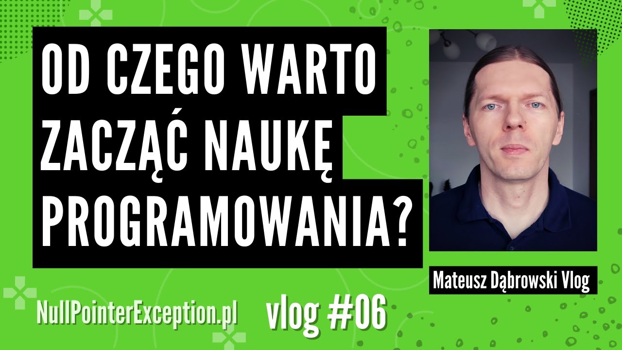 Od czego warto zacząć naukę programowania? - vlog 06