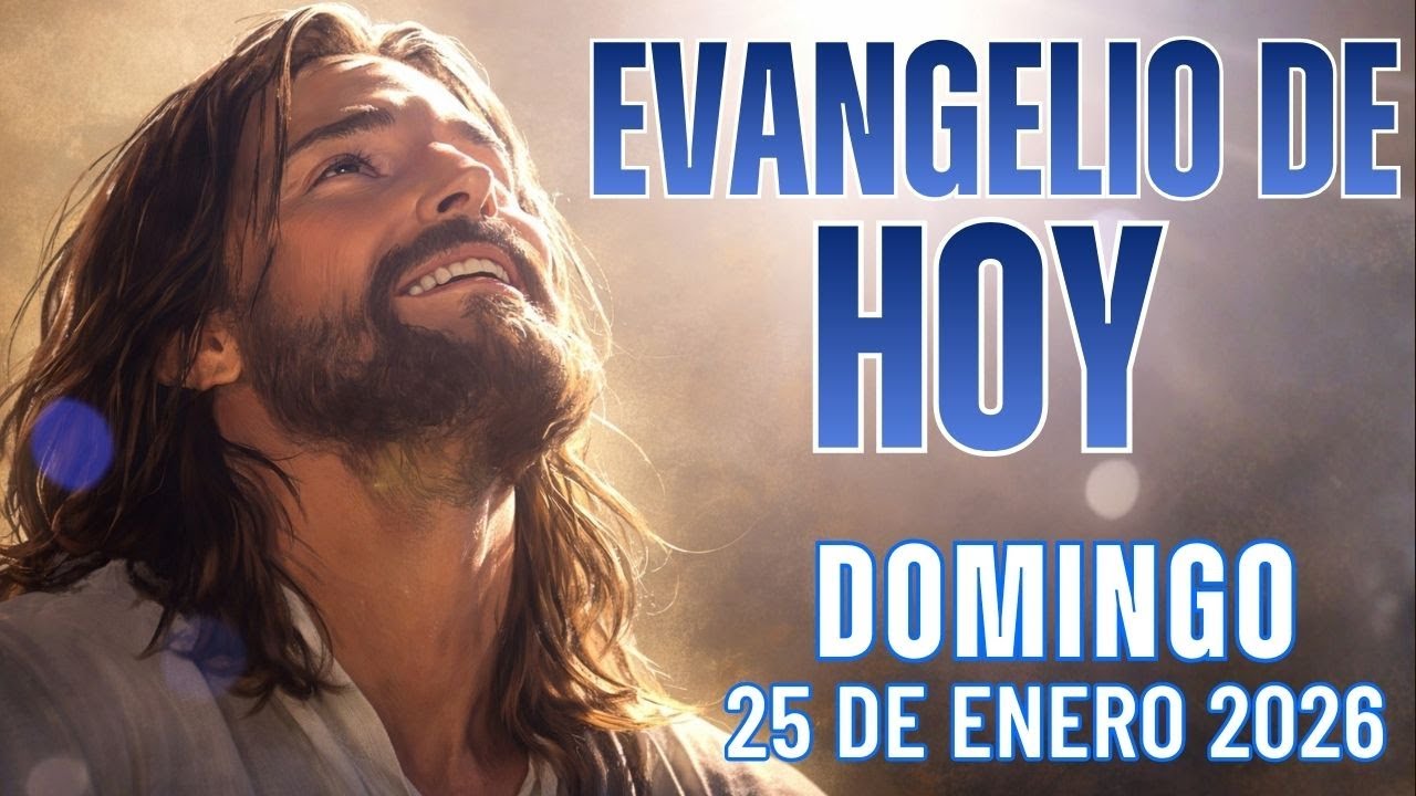 Evangelio de HOY. Domingo 25 de enero 2026 Mc 16,15-18. «Vayan por todo el mundo.»