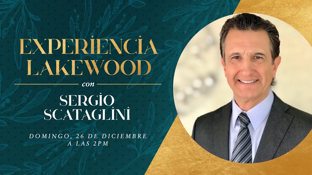 ¿Cómo fortalecemos la Iglesia | Sergio Scataglini | Iglesia Lakewood