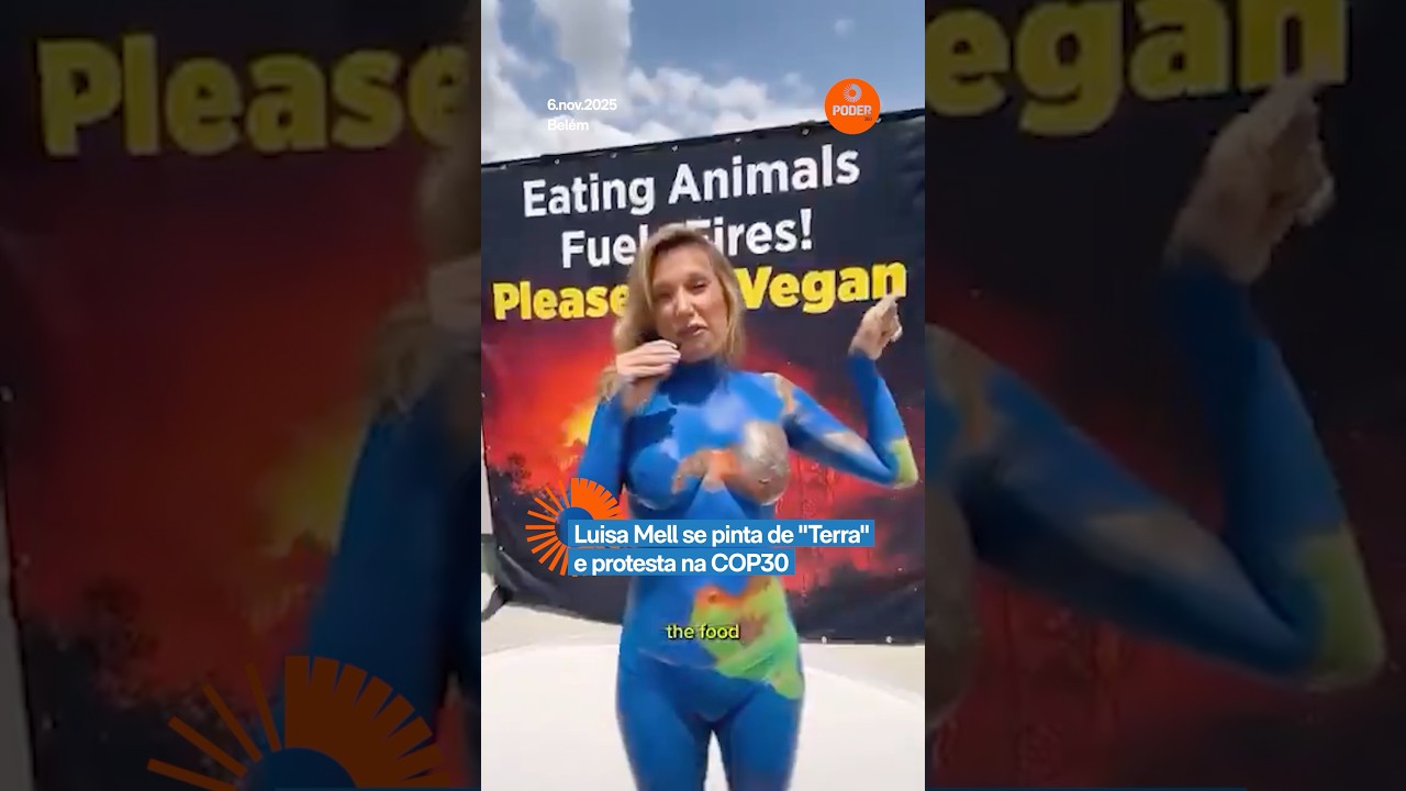 🌎 Luisa Mell se pinta de &ldquo;Terra&rdquo; e protesta na COP30