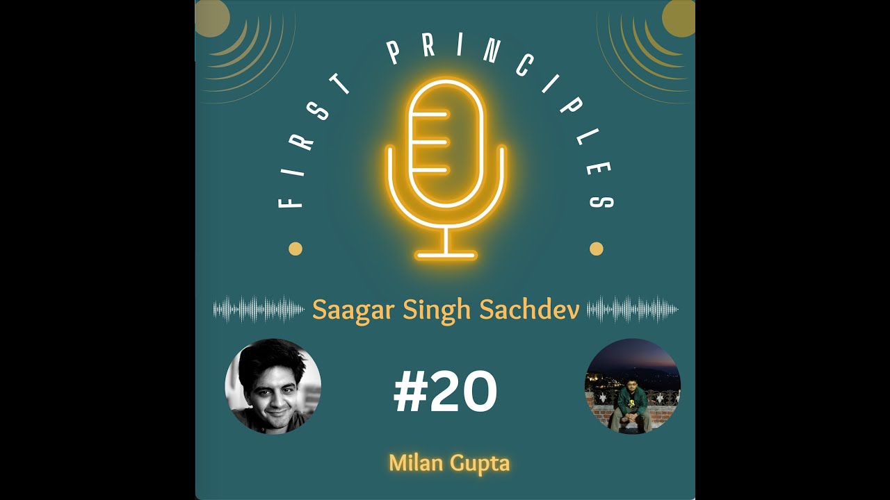 #20 First Principles - Milan Gupta: Indic Darshanas