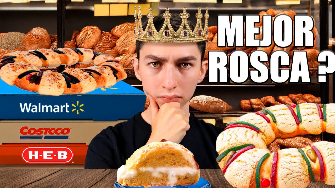 Cual rosca de reyes es la mejor Costco Walmart o panadería