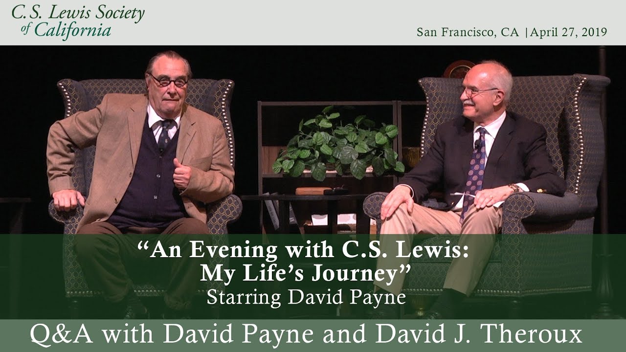 “An Evening with C.S. Lewis: My Life’s Journey” Q&A with David Payne and David J. Theroux.